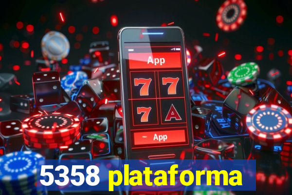 5358 plataforma