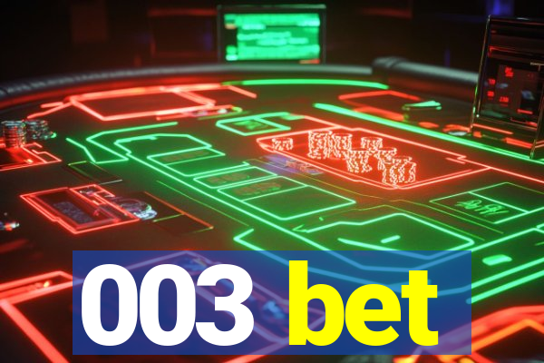 003 bet