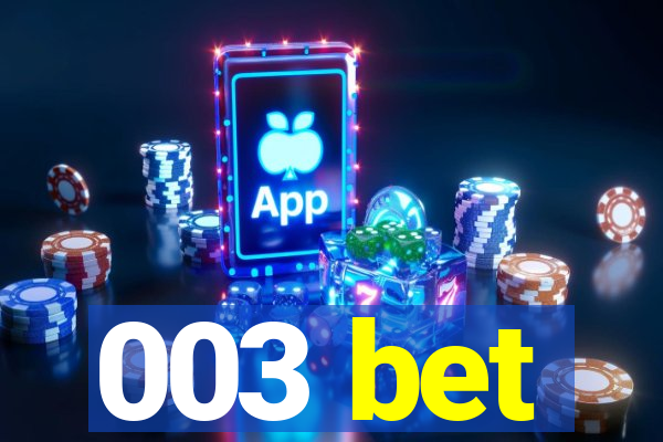 003 bet