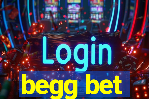 begg bet