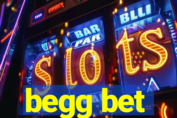 begg bet