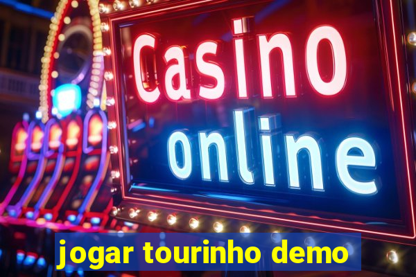 jogar tourinho demo