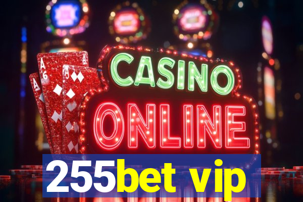 255bet vip