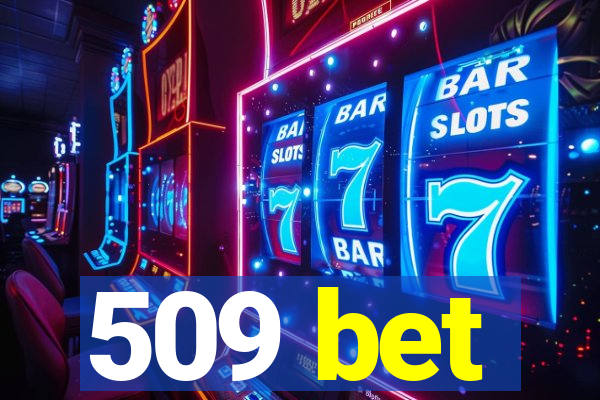 509 bet