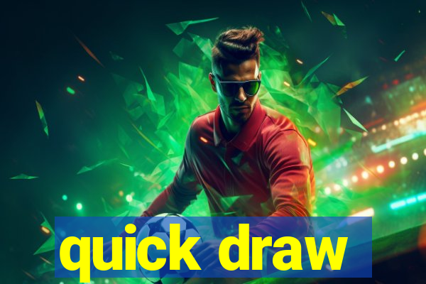 quick draw