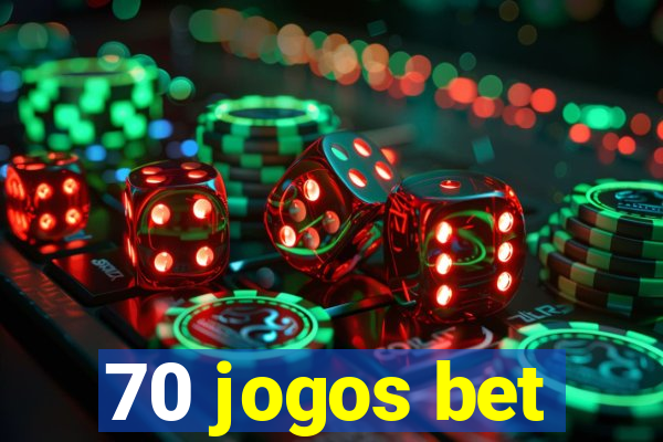 70 jogos bet