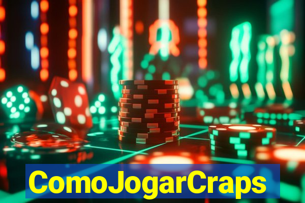 ComoJogarCraps
