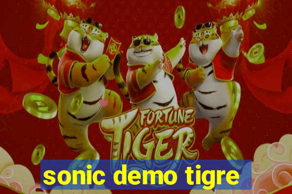 sonic demo tigre