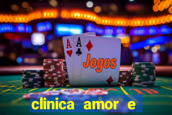 clinica amor e saude pirituba
