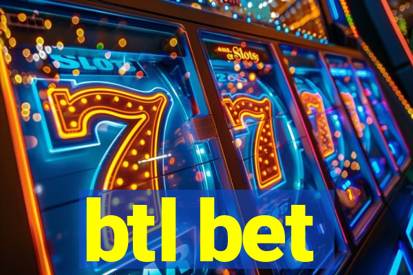 btl bet