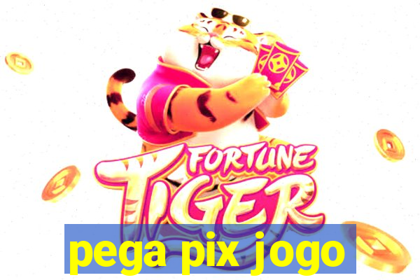 pega pix jogo