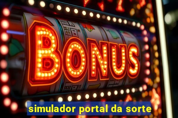 simulador portal da sorte