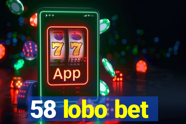 58 lobo bet