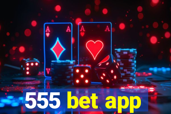 555 bet app