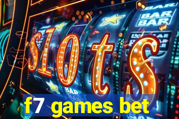 f7 games bet
