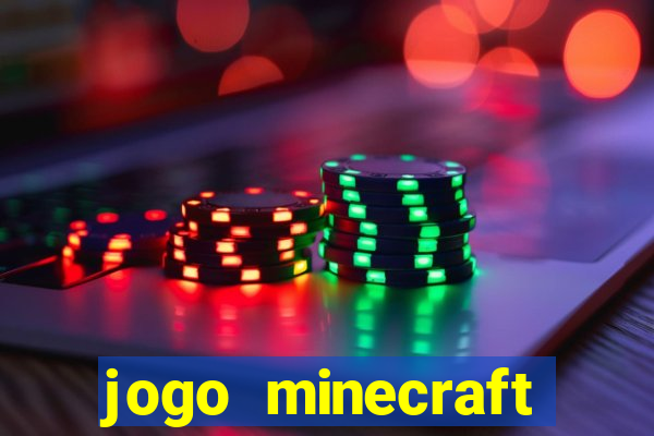 jogo minecraft pocket edition
