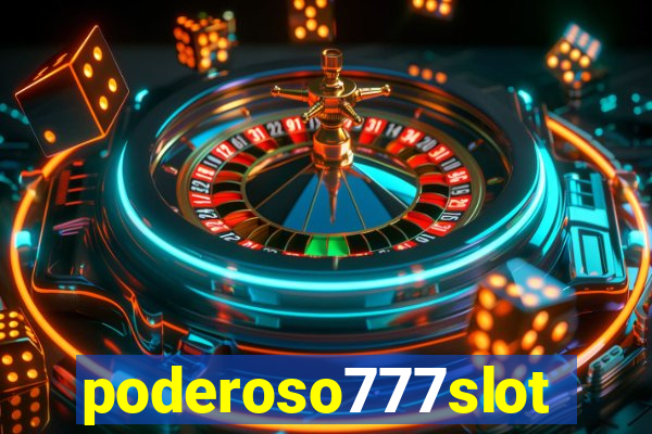 poderoso777slots