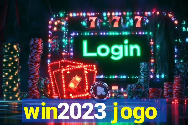 win2023 jogo