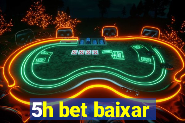 5h bet baixar