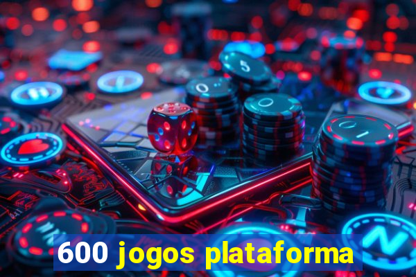 600 jogos plataforma