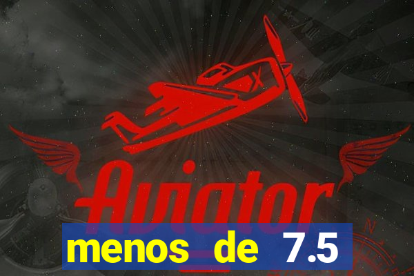 menos de 7.5 escanteios o que significa