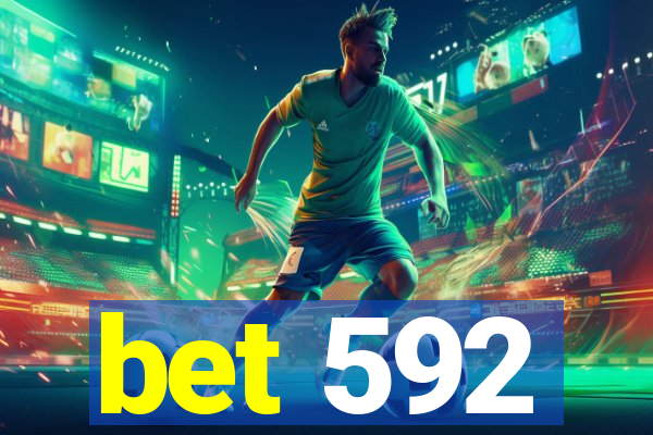 bet 592