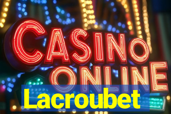 Lacroubet