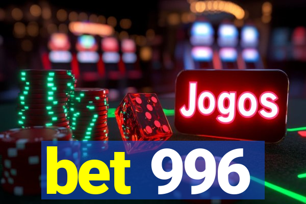 bet 996