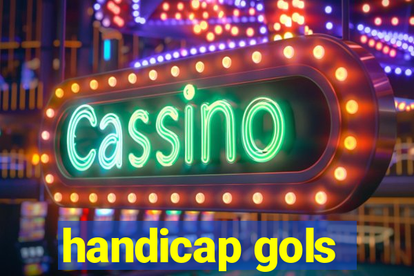 handicap gols