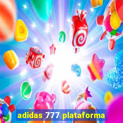 adidas 777 plataforma