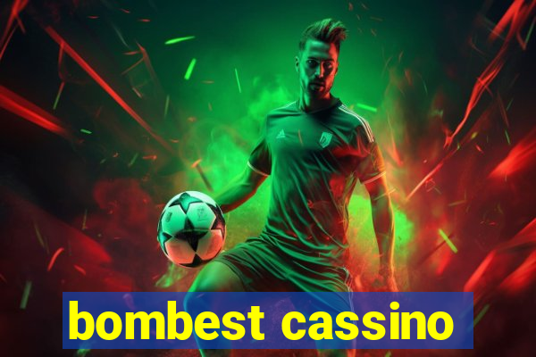 bombest cassino