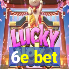 6e bet