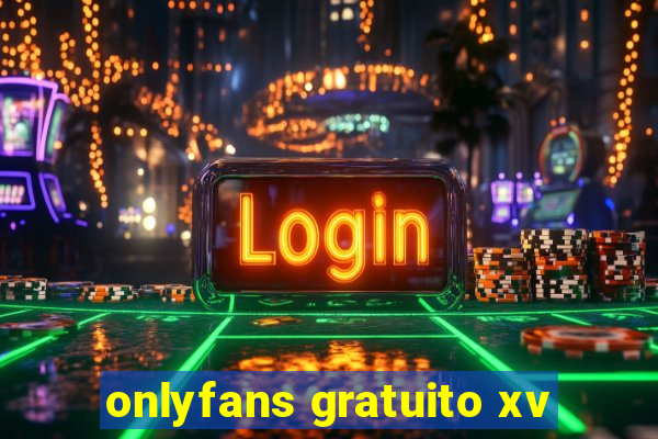 onlyfans gratuito xv