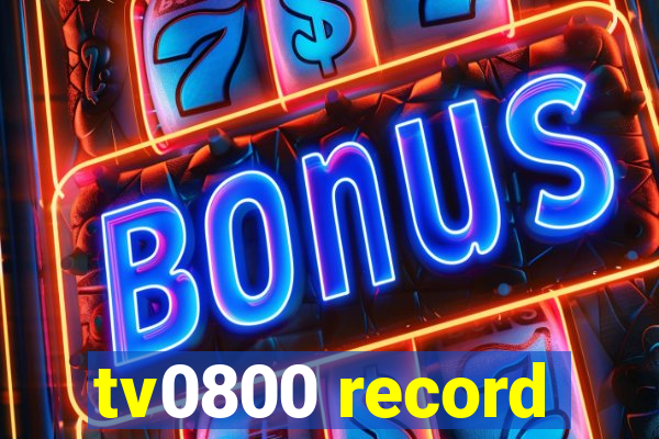 tv0800 record