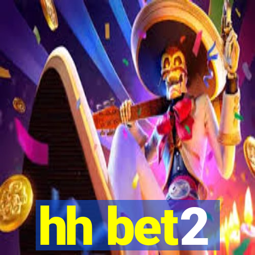 hh bet2