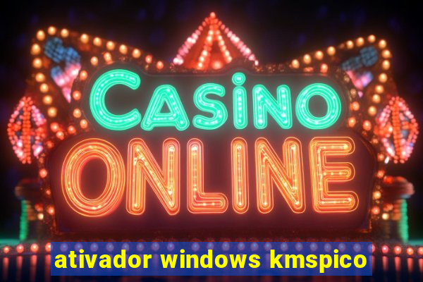 ativador windows kmspico