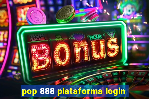 pop 888 plataforma login