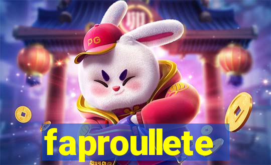 faproullete
