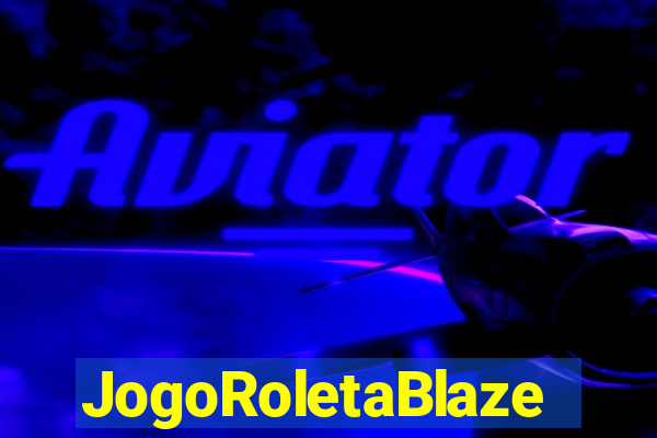 JogoRoletaBlaze