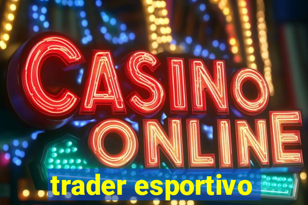 trader esportivo