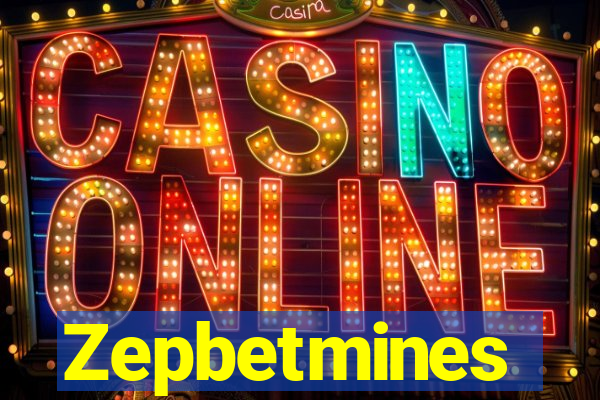 Zepbetmines