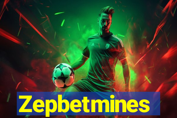 Zepbetmines
