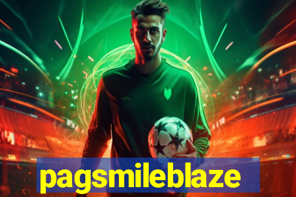 pagsmileblaze