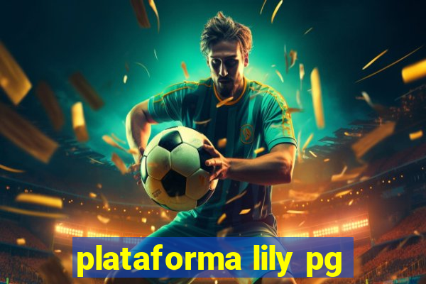 plataforma lily pg