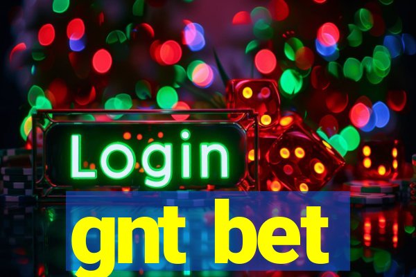 gnt bet