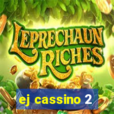 ej cassino 2