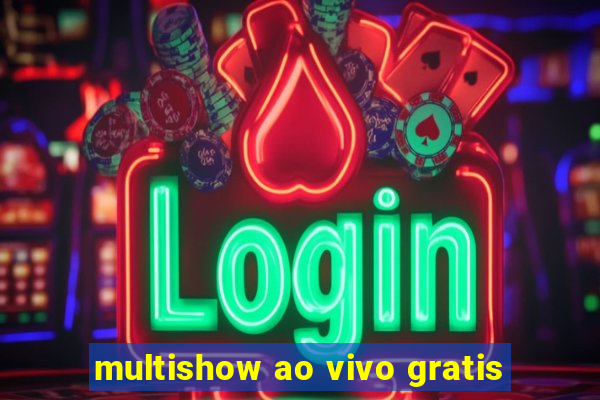 multishow ao vivo gratis