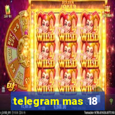 telegram mas 18
