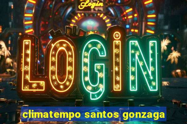 climatempo santos gonzaga