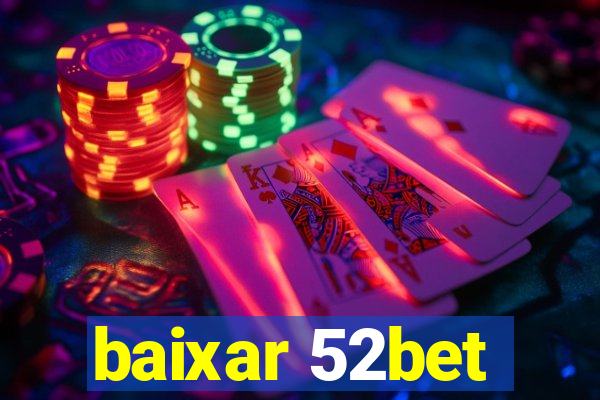 baixar 52bet